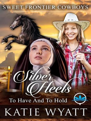 cover image of Silver Heels to Have and to Hold